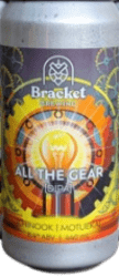 The Beer Drop Bracket Brewing All The Gear DIPA Bracket Brewing All The Gear DIPA