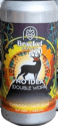 The Beer Drop Bracket Brewing No Idea Double WCIPA Bracket Brewing No Idea Double WCIPA