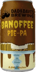 The Beer Drop Dad & Dave's Banoffee-Pie PA Dad & Dave's Banoffee-Pie PA