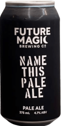 The Beer Drop Future Magic Brewing Co Name This Pale Ale (Daybreak)