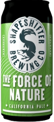 The Beer Drop Shapeshifter Brewing Force of Nature California Pale Ale Shapeshifter Brewing Force of Nature California Pale Ale