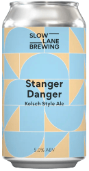 The Beer Drop Slow Lane Brewing Stanger Danger Kolsch Style Ale